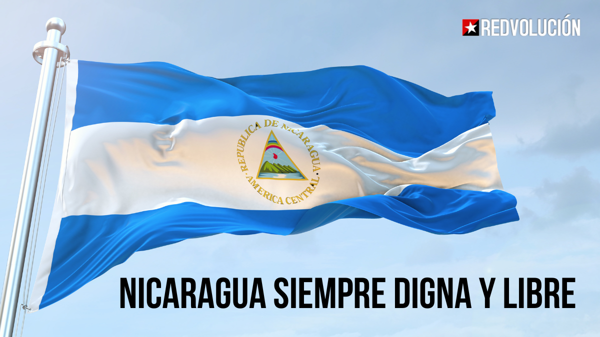 NICARAGUA SIEMPRE DIGNA Y LIBRE