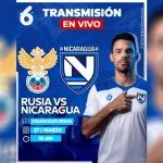 Todo listo: Canal 6 transmitirá el esperado amistoso Nicaragua-Rusia